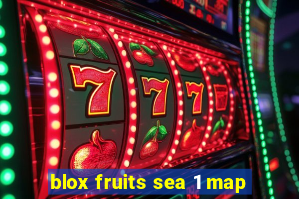 blox fruits sea 1 map